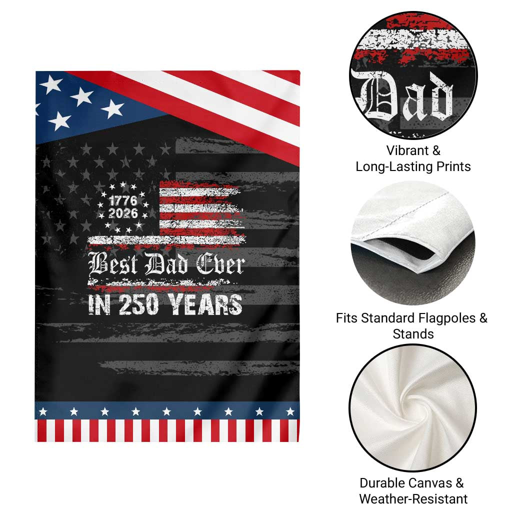 Dad USA 250th Anniversary Patriotic Garden Flag Best Father Ever In 250 Years Vintage American Flag