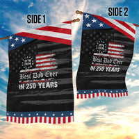 Dad USA 250th Anniversary Patriotic Garden Flag Best Father Ever In 250 Years Vintage American Flag
