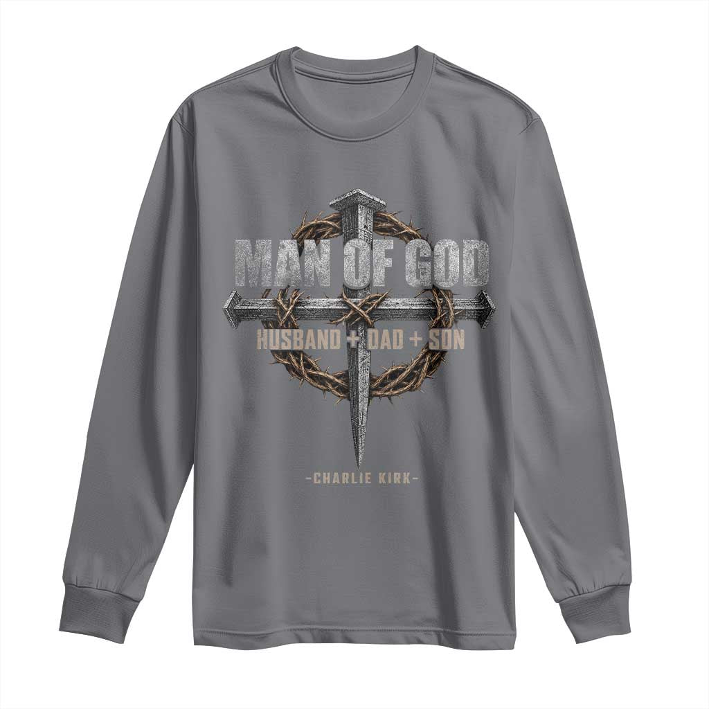 Man Of God Husband Dad Son Charlie Kirk Long Sleeve Shirt Vintage Christian Cross