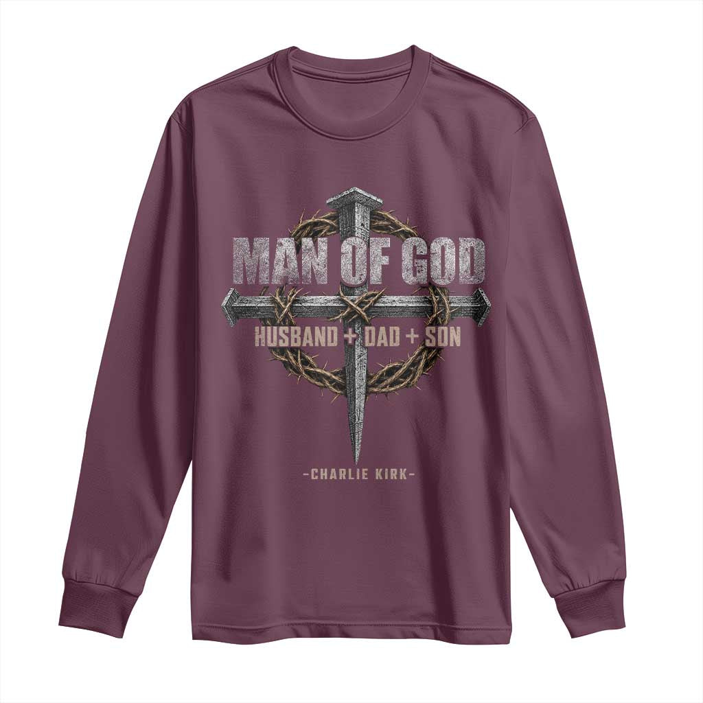 Man Of God Husband Dad Son Charlie Kirk Long Sleeve Shirt Vintage Christian Cross