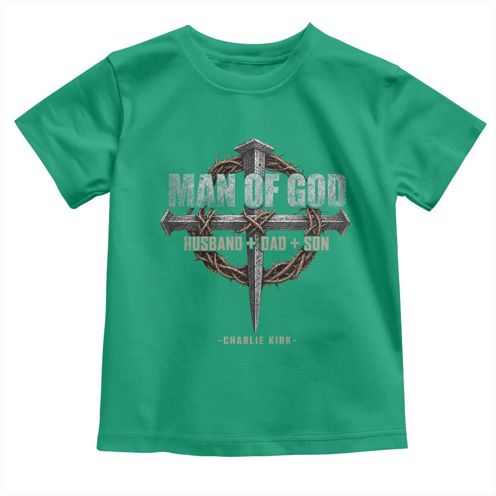 Man Of God Husband Dad Son Charlie Kirk Toddler T Shirt Vintage Christian Cross