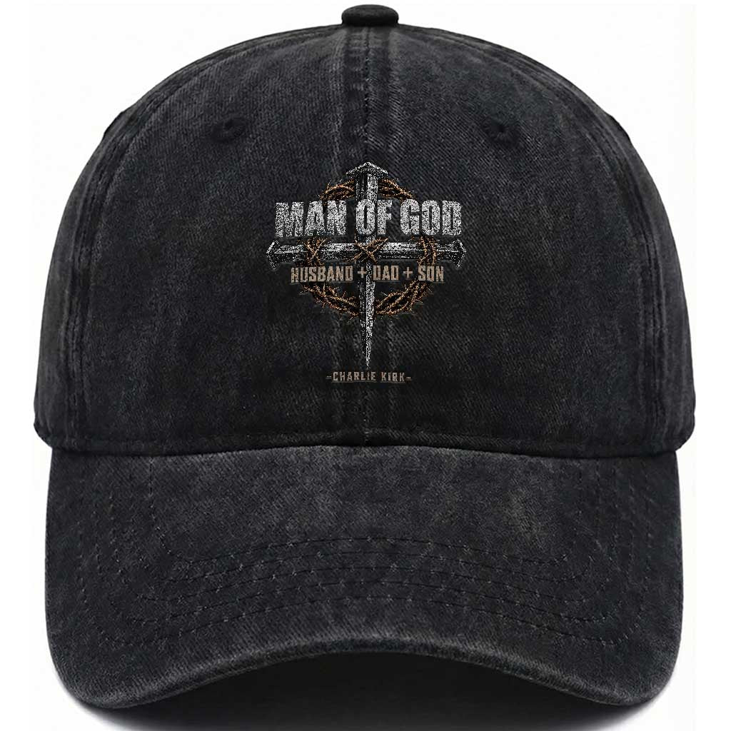 Man Of God Husband Dad Son Charlie Kirk Washed Cotton Baseball Cap Vintage Christian Cross