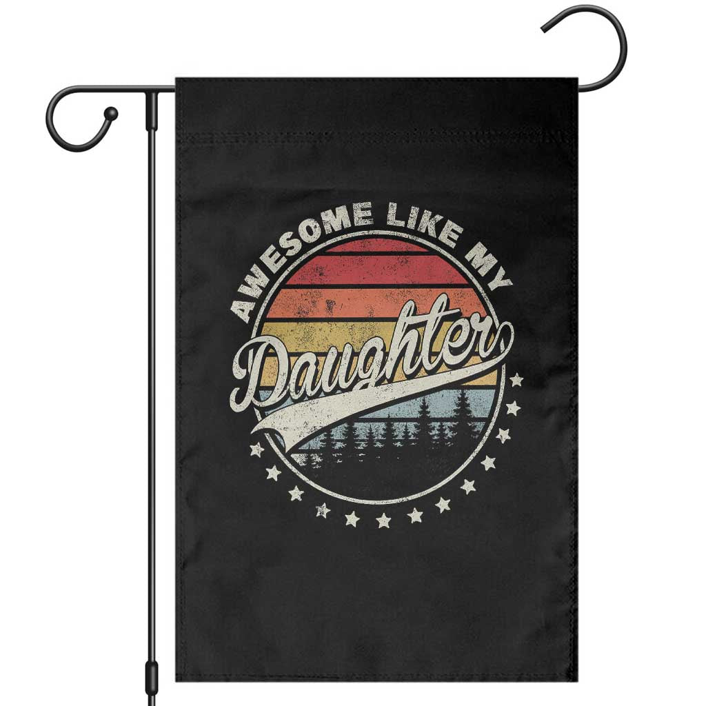 Awesome Like My Daughter Garden Flag Funny Dad Quote Retro Father's Day