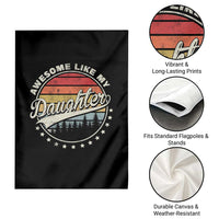 Awesome Like My Daughter Garden Flag Funny Dad Quote Retro Father's Day