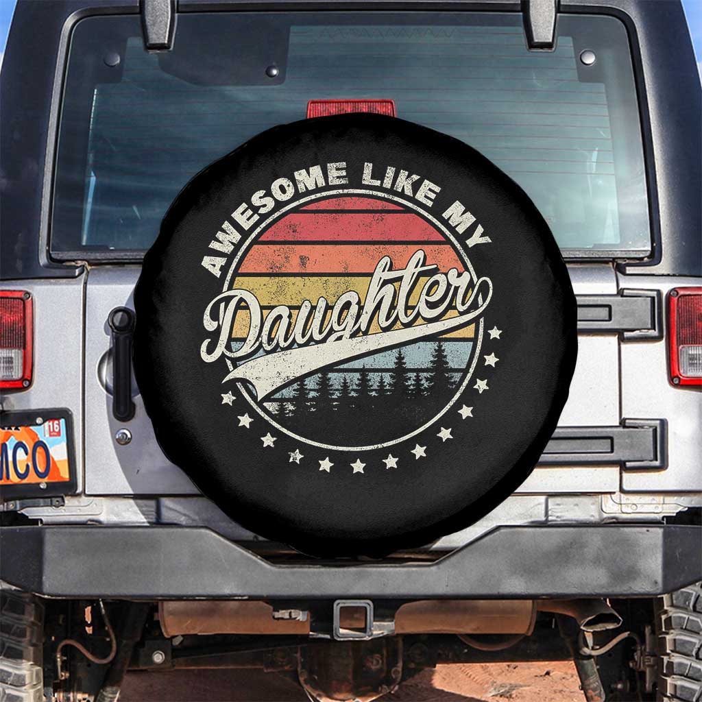 Awesome Like My Daughter Spare Tire Cover Funny Dad Quote Retro Father's Day