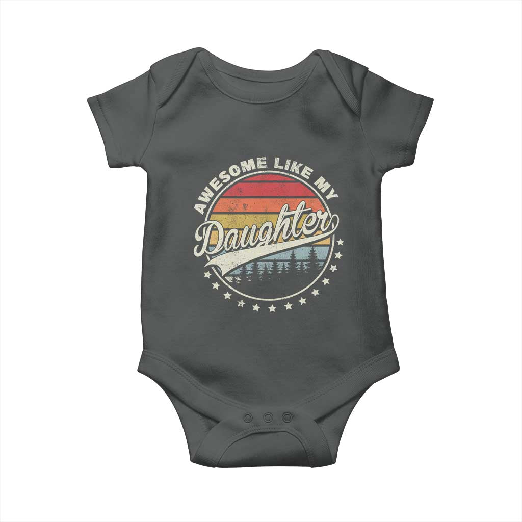 Awesome Like My Daughter Baby Onesie Funny Dad Quote Retro Father's Day