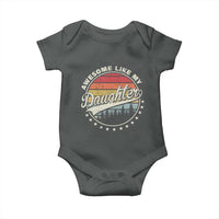 Awesome Like My Daughter Baby Onesie Funny Dad Quote Retro Father's Day
