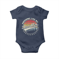 Awesome Like My Daughter Baby Onesie Funny Dad Quote Retro Father's Day