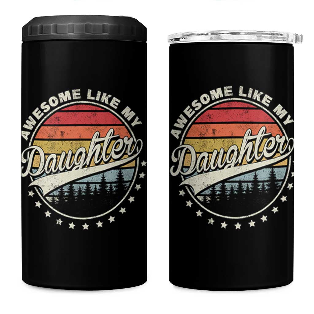 Awesome Like My Daughter 4 in 1 Can Cooler Tumbler Funny Dad Quote Retro Father's Day