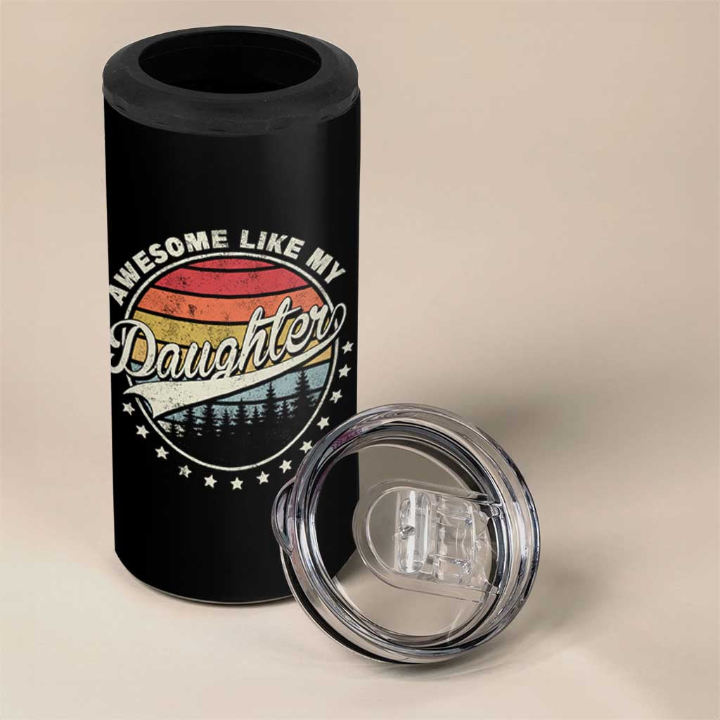 Awesome Like My Daughter 4 in 1 Can Cooler Tumbler Funny Dad Quote Retro Father's Day