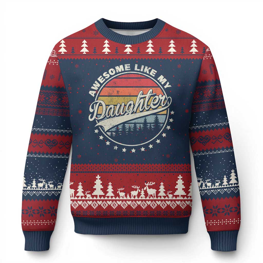 Awesome Like My Daughter Ugly Christmas Sweater Funny Dad Quote Retro Father's Day