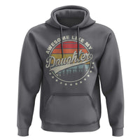 Awesome Like My Daughter Hoodie Funny Dad Quote Retro Father's Day