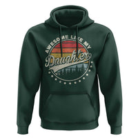 Awesome Like My Daughter Hoodie Funny Dad Quote Retro Father's Day