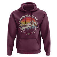Awesome Like My Daughter Hoodie Funny Dad Quote Retro Father's Day