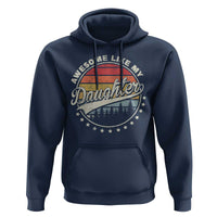 Awesome Like My Daughter Hoodie Funny Dad Quote Retro Father's Day