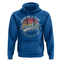 Awesome Like My Daughter Hoodie Funny Dad Quote Retro Father's Day