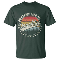 Awesome Like My Daughter T Shirt Funny Dad Quote Retro Father's Day