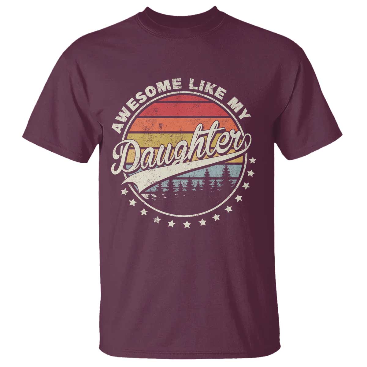 Awesome Like My Daughter T Shirt Funny Dad Quote Retro Father's Day