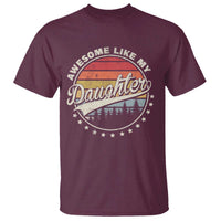 Awesome Like My Daughter T Shirt Funny Dad Quote Retro Father's Day