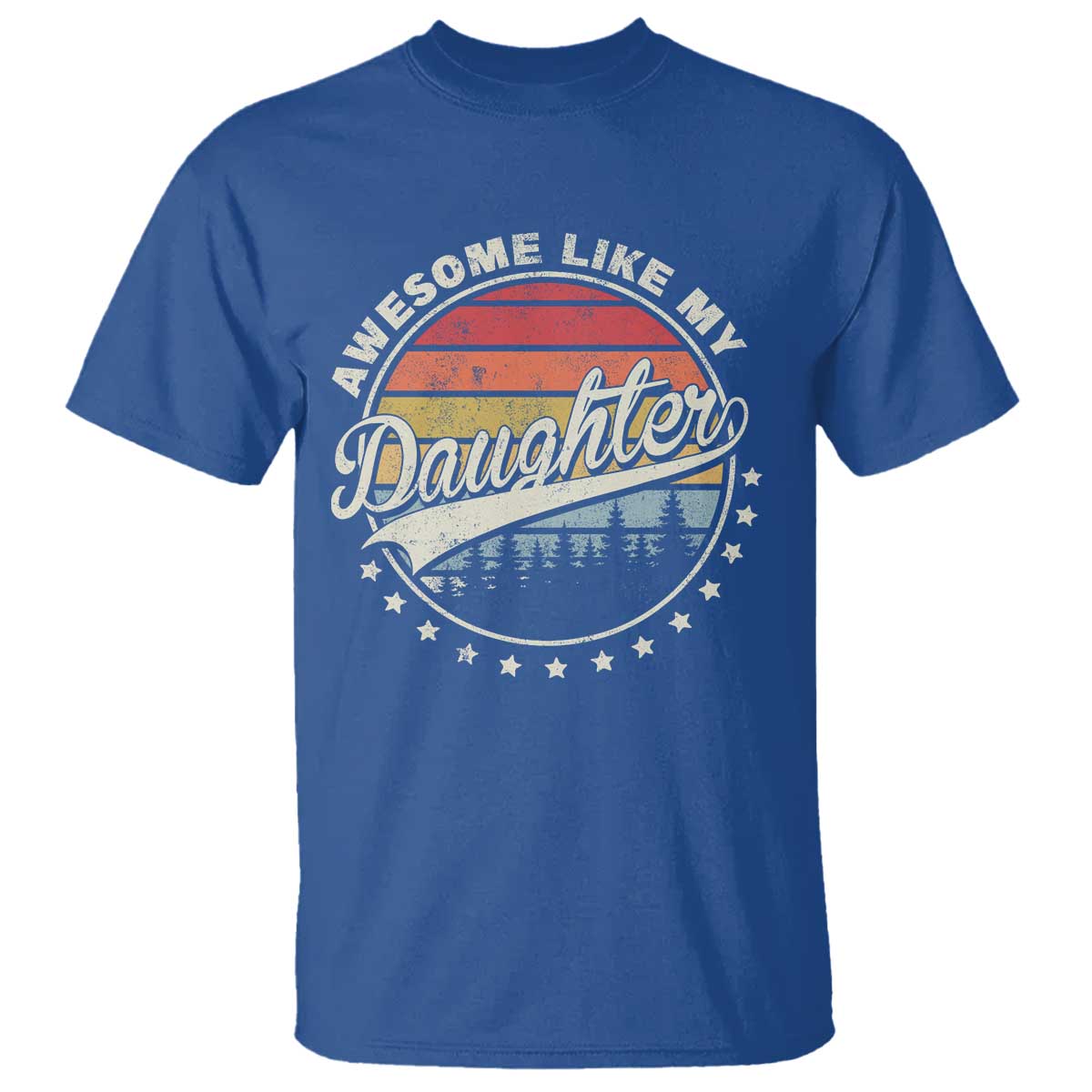 Awesome Like My Daughter T Shirt Funny Dad Quote Retro Father's Day