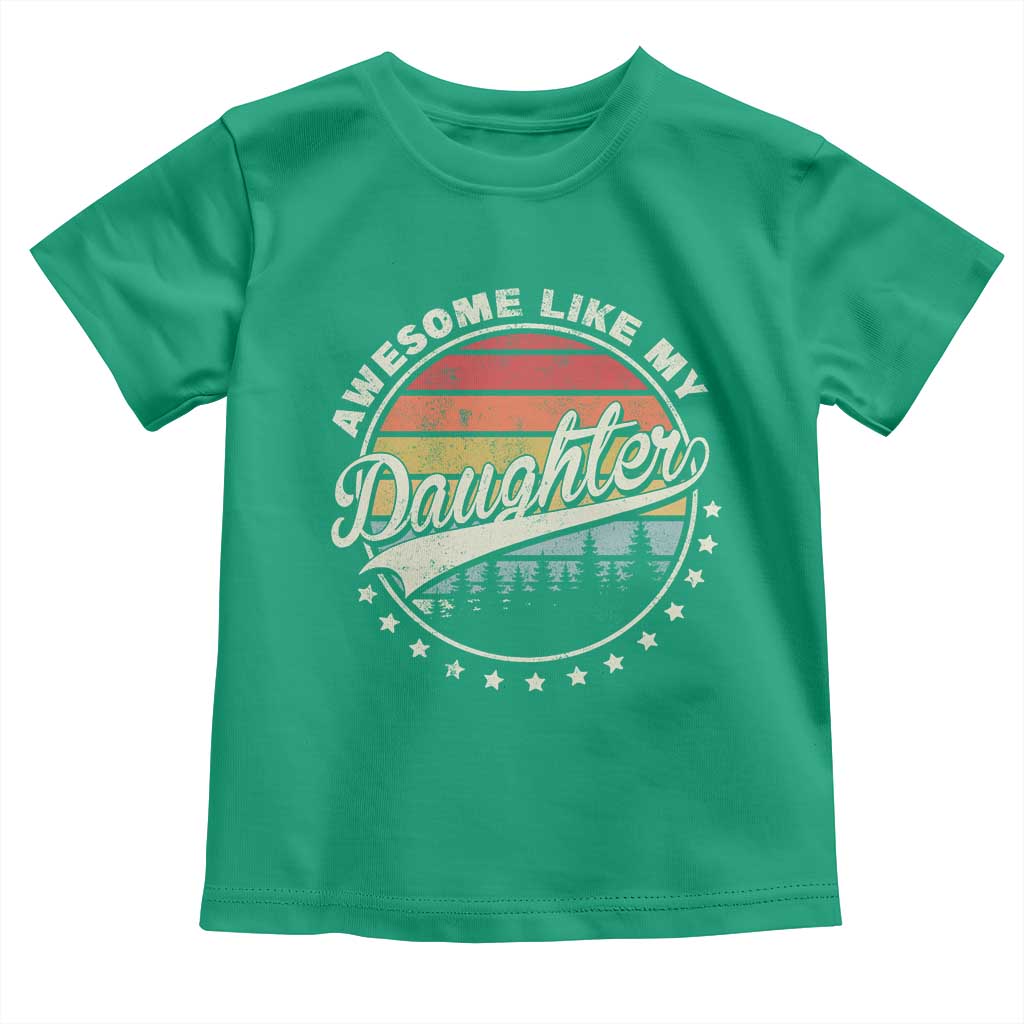 Awesome Like My Daughter Toddler T Shirt Funny Dad Quote Retro Father's Day