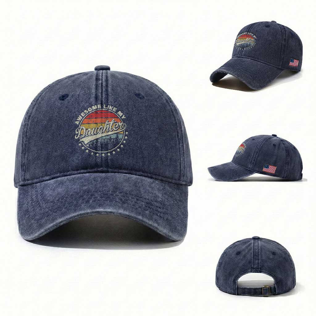 Awesome Like My Daughter Washed Cotton Baseball Cap Funny Dad Quote Retro Father's Day