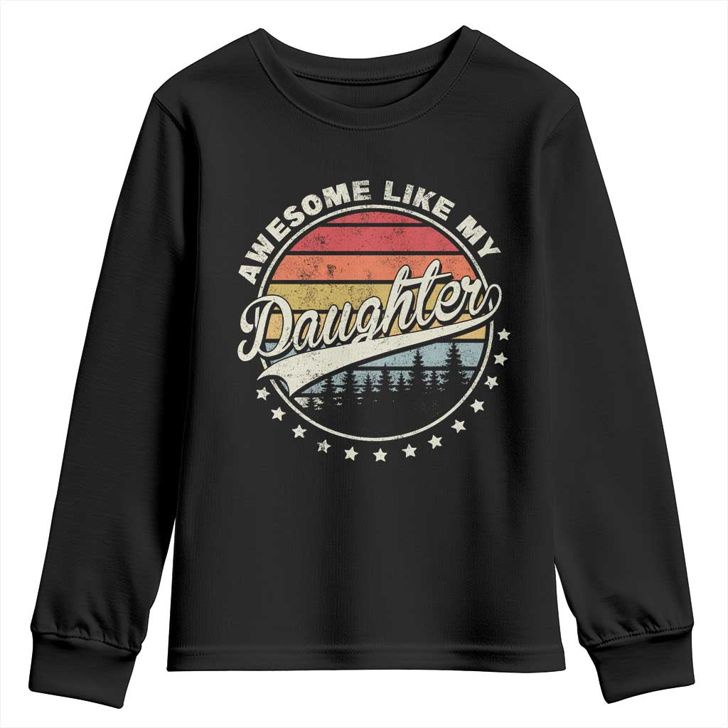 Awesome Like My Daughter Youth Sweatshirt Funny Dad Quote Retro Father's Day