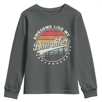 Awesome Like My Daughter Youth Sweatshirt Funny Dad Quote Retro Father's Day