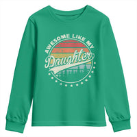 Awesome Like My Daughter Youth Sweatshirt Funny Dad Quote Retro Father's Day