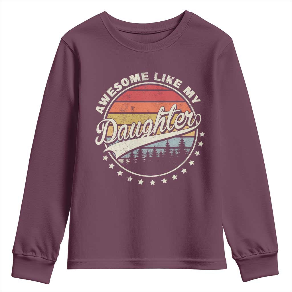 Awesome Like My Daughter Youth Sweatshirt Funny Dad Quote Retro Father's Day