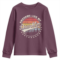 Awesome Like My Daughter Youth Sweatshirt Funny Dad Quote Retro Father's Day