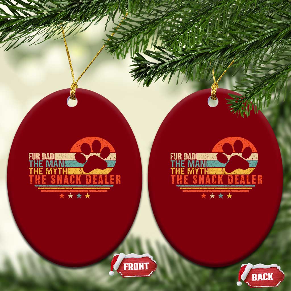 Fur Dad The Man The Myth The Snack Dealer Ceramic Ornament Dog Fathers Day