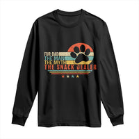Fur Dad The Man The Myth The Snack Dealer Long Sleeve Shirt Dog Fathers Day