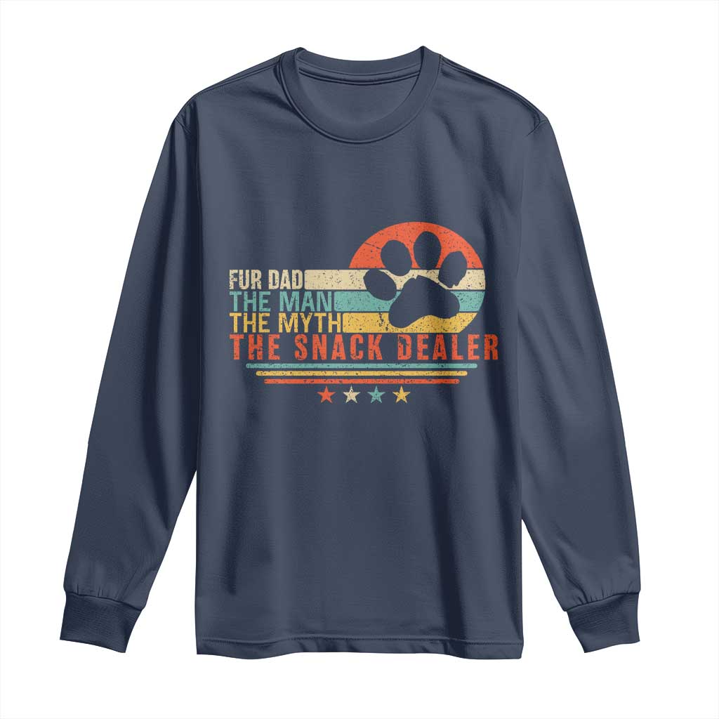 Fur Dad The Man The Myth The Snack Dealer Long Sleeve Shirt Dog Fathers Day