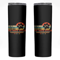 Fur Dad The Man The Myth The Snack Dealer Skinny Tumbler Dog Fathers Day