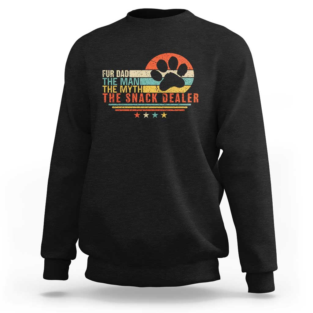 Fur Dad The Man The Myth The Snack Dealer Sweatshirt Dog Fathers Day