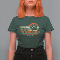 Fur Dad The Man The Myth The Snack Dealer T Shirt For Women Dog Fathers Day
