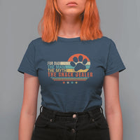 Fur Dad The Man The Myth The Snack Dealer T Shirt For Women Dog Fathers Day