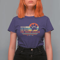 Fur Dad The Man The Myth The Snack Dealer T Shirt For Women Dog Fathers Day