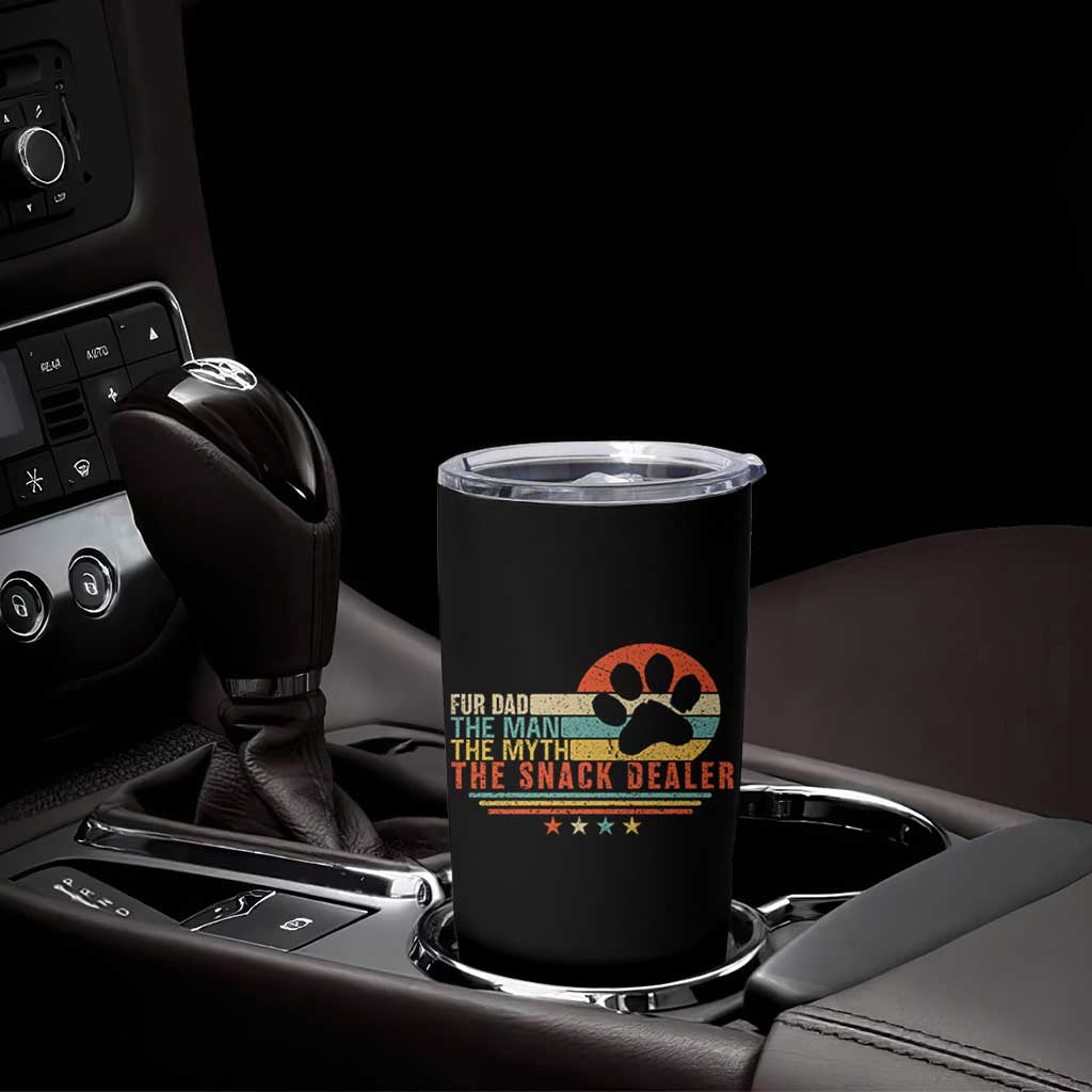 Fur Dad The Man The Myth The Snack Dealer Tumbler Cup Dog Fathers Day