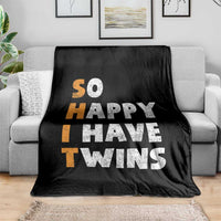 Shit So I Have Twins Throw Blanket Funny Twin Dad Twin Mom
