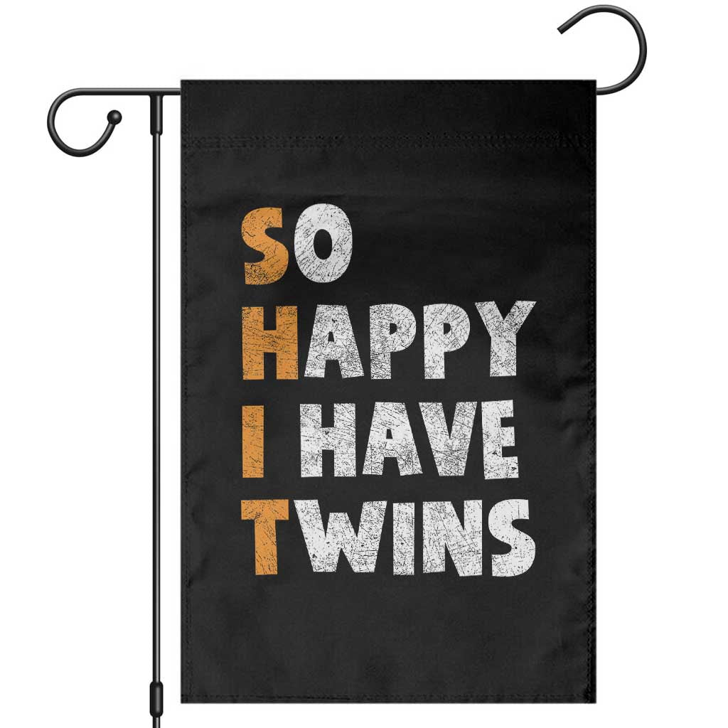Shit So I Have Twins Garden Flag Funny Twin Dad Twin Mom