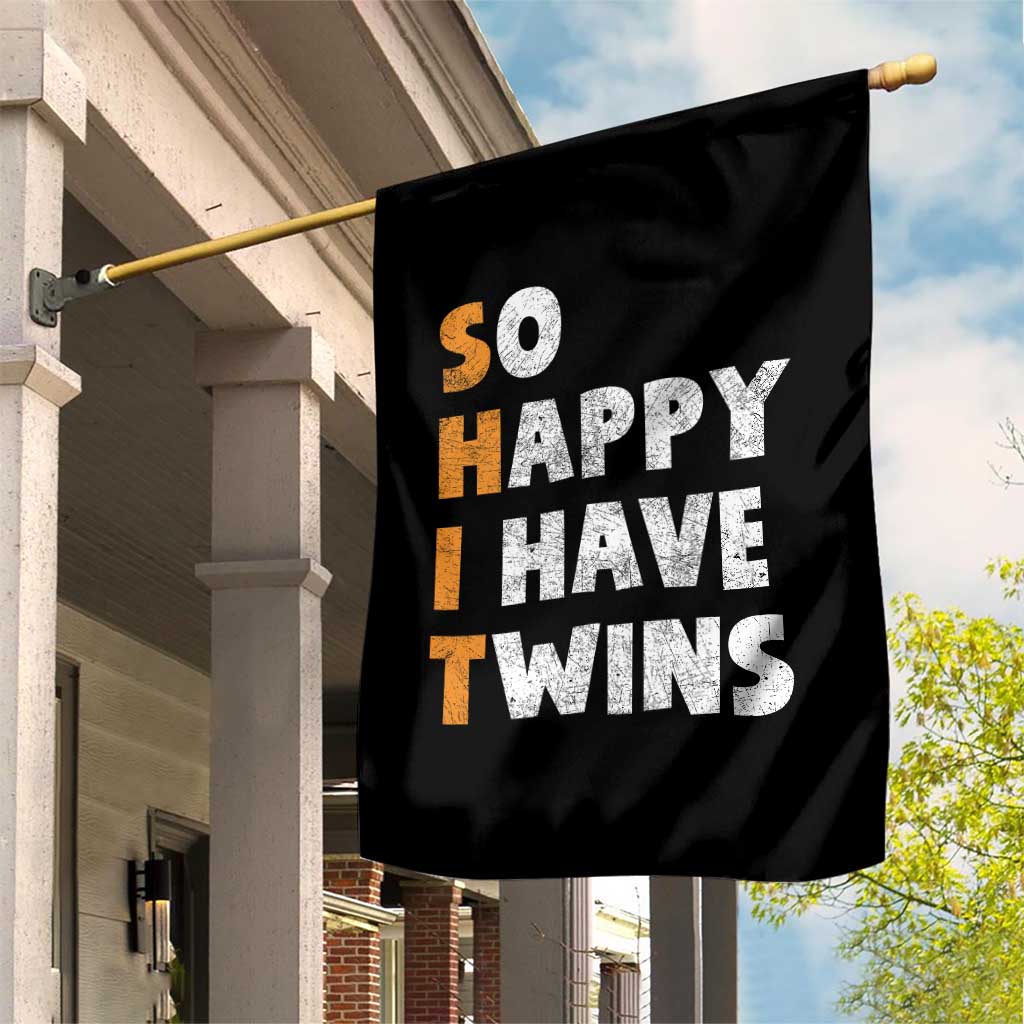 Shit So I Have Twins Garden Flag Funny Twin Dad Twin Mom