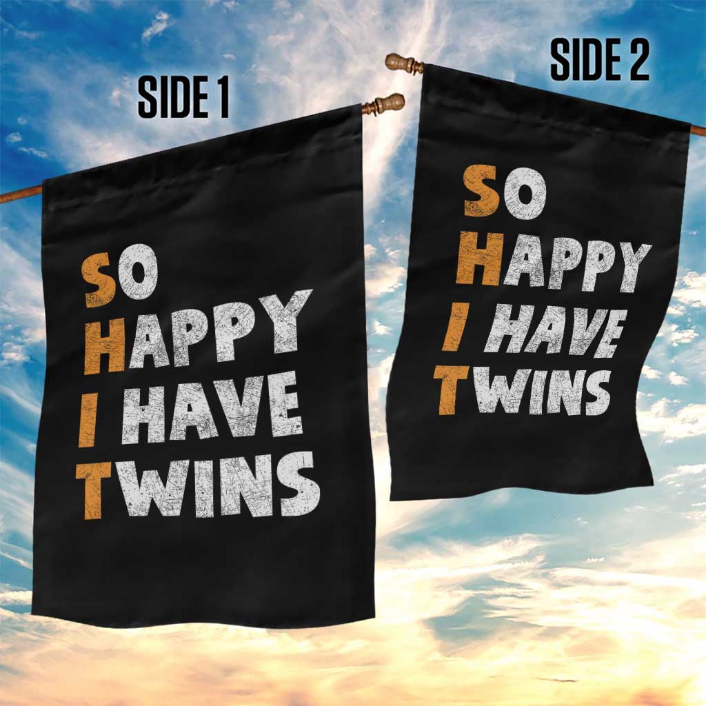 Shit So I Have Twins Garden Flag Funny Twin Dad Twin Mom
