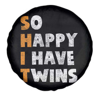Shit So I Have Twins Spare Tire Cover Funny Twin Dad Twin Mom