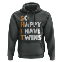 Shit So I Have Twins Hoodie Funny Twin Dad Twin Mom
