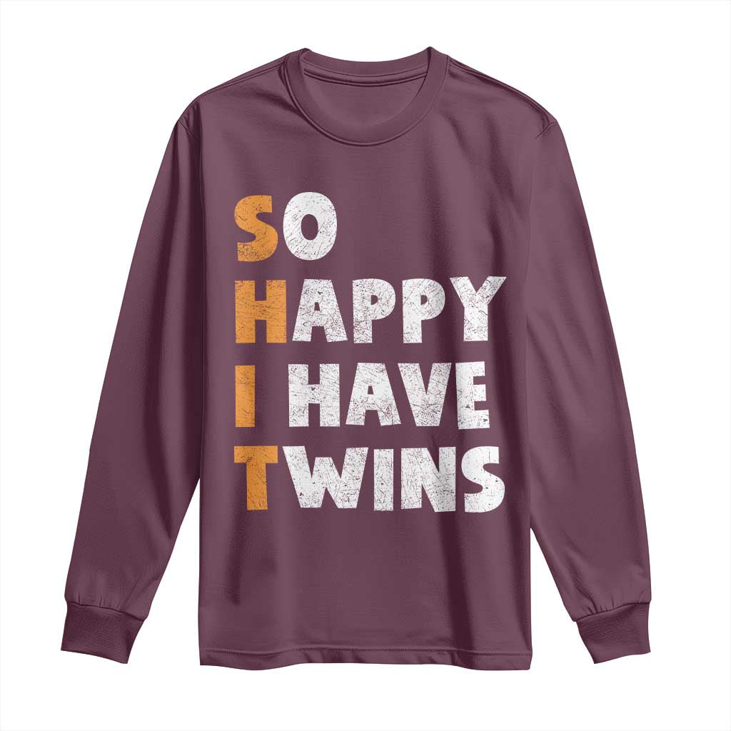 Shit So I Have Twins Long Sleeve Shirt Funny Twin Dad Twin Mom