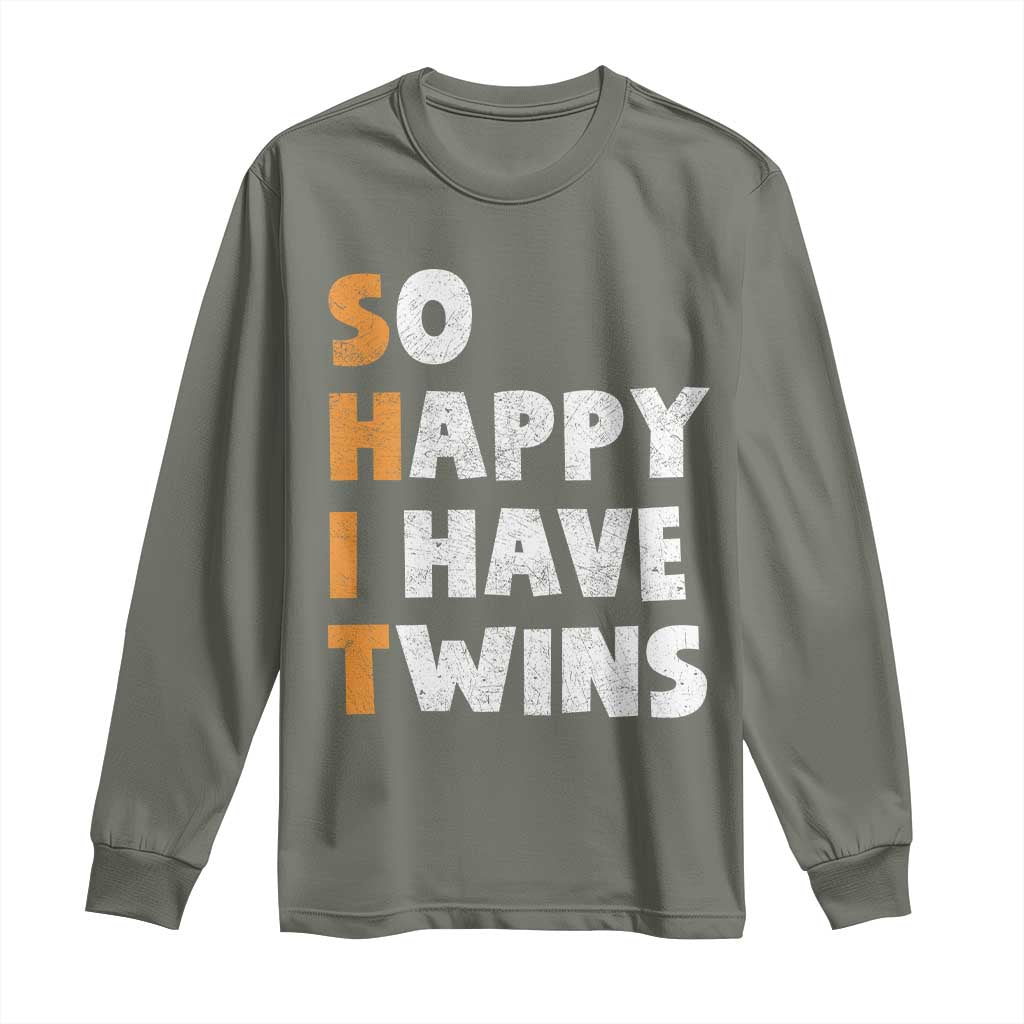Shit So I Have Twins Long Sleeve Shirt Funny Twin Dad Twin Mom