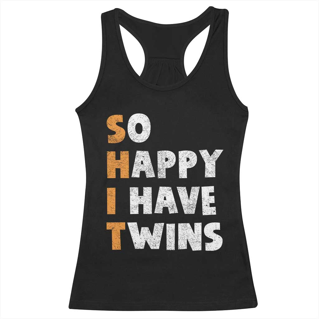 Shit So I Have Twins Racerback Tank Top Funny Twin Dad Twin Mom
