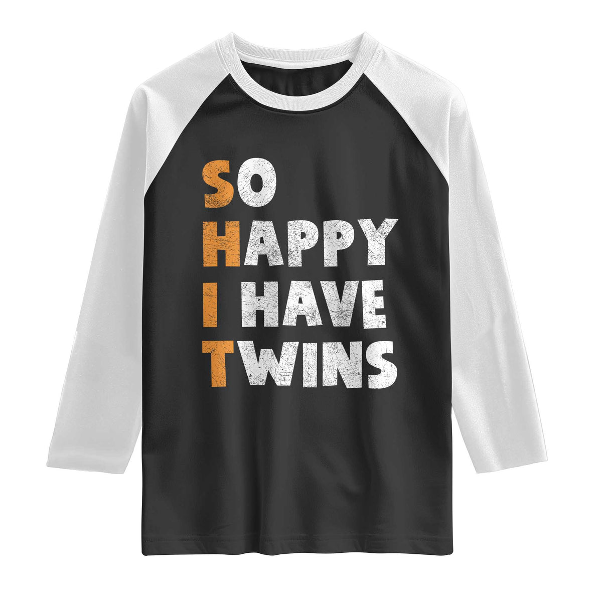 Shit So I Have Twins Raglan Shirt Funny Twin Dad Twin Mom